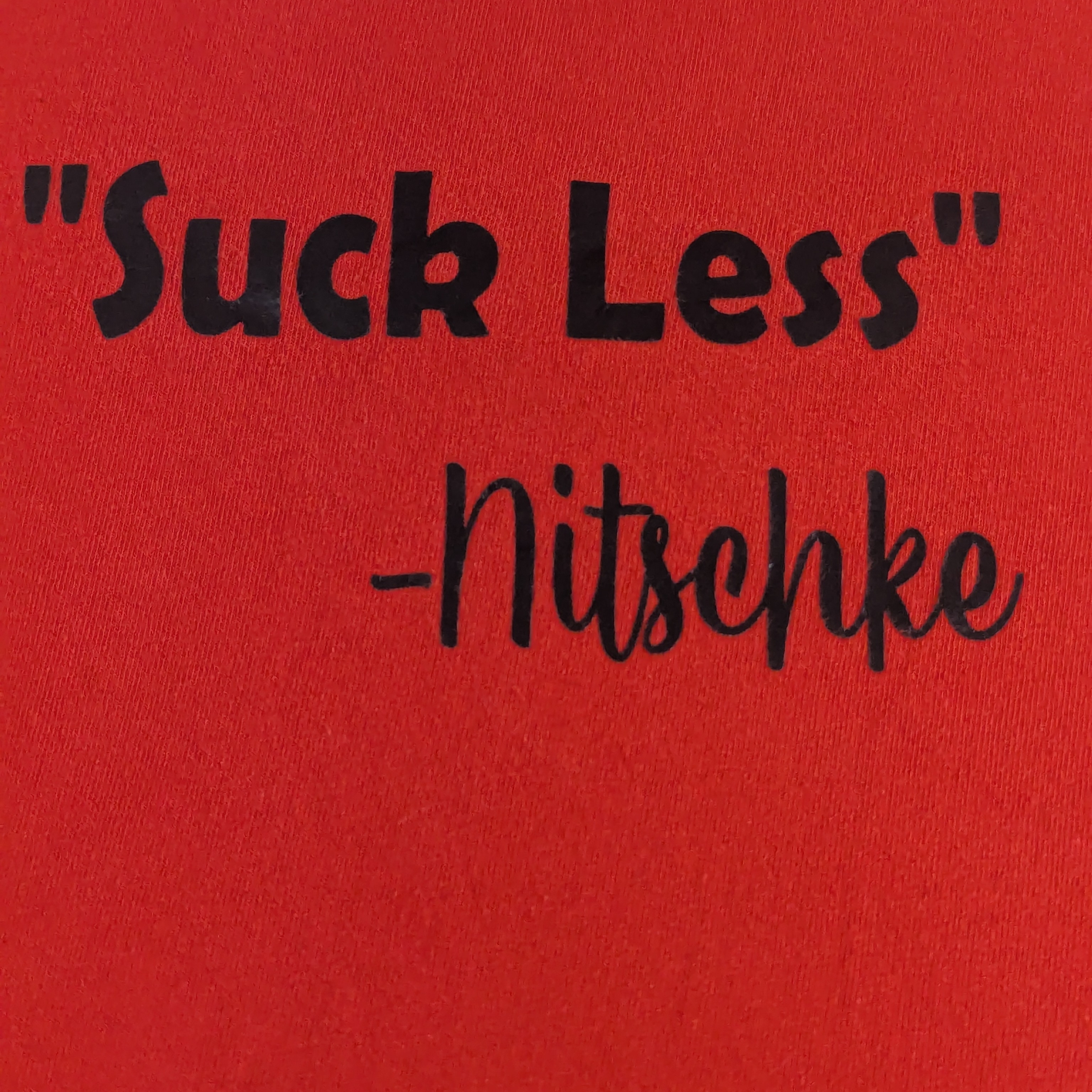 Suck Less Nitschke  One Of His Lesser Known Quotes Red TeeShirt Xl